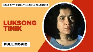 LUKSONG TINIK: Lorna Tolentino, Monsour del Rosario & Mon Confiado  |  Full Movie