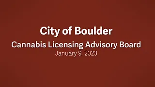 1-9-23 Cannabis Licensing Advisory Board Meeting