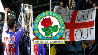 THE HISTORY OF THE FALL OF BLACKBURN ROVERS! (PREMIER LEAGUE WINNERS TO CHAMPIONSHIP MID TABLE!)