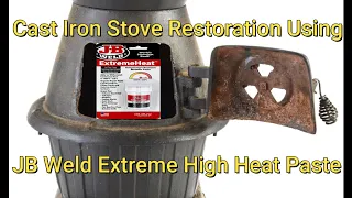 Cast Iron Stove Restoration Using JB Weld Extreme V. JB Weld Putty