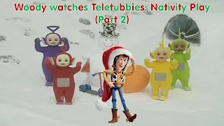 Woody watches Teletubbies: Nativity Play (Part 2)