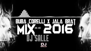 Buba Corelli x Jala Brat Mix 2016 ( DJ SALLE )