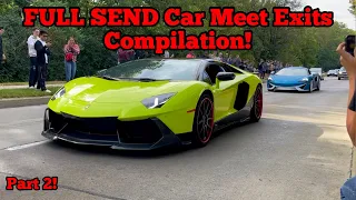 FULL SEND Car Meet Exits Compilation! Part 2