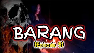 BARANG (ep5) |horror |horror film |horror movie |Tagalog horror story