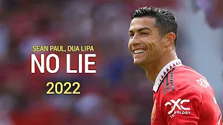 Cristiano Ronaldo ▶ No Lie - Sean Paul, Dua Lipa ● Skills & Goals 2022