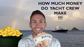How Much Money Do Yacht Crew Make AND I Reveal My Yacht Crew Salary For My Entire Super Yacht Career