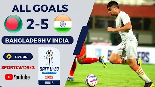 India Vs Bangladesh || SAFF U20 Championship 2022 Final || All Goals || Sportzworkz