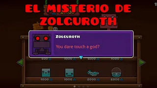 El Misterio De Zolguroth, Fue Verdaderamente Un DIOS? (Geometry Dash)