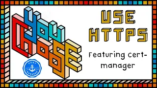 Use HTTPS - Feat. cert-manager (You Choose!, Ch. 1, Ep. 4)