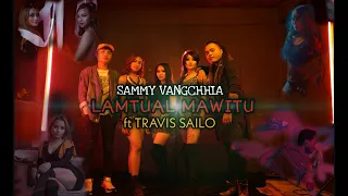 Sammy Vangchhia - LAMTUAL MAWITU ft Travis Sailo (official music video)