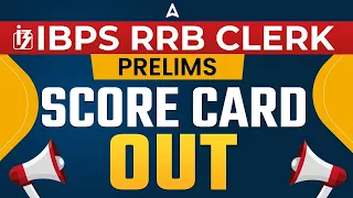 IBPS RRB Clerk Score Card 2023 Out | RRB Clerk Prelims Score Card 2023