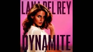 Lana Del Rey - Dynamite