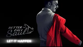 (4K) Saul Goodman - Let It Happen (Edit)