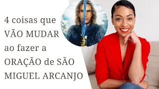 4 COISAS que PODEM ACONTECER ao FAZER a ORAÇÃO de SÃO MIGUEL ARCANJO de 21 dias