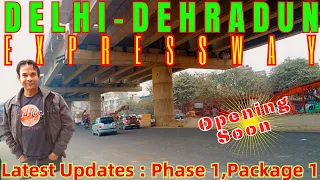 Latest Developments on Delhi-Dehradun Expressway | Phase 1 Package 1 | Atanu Dhar | Vlogs