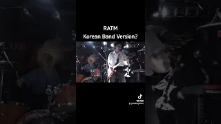 RATM Korean Band Version? #walkingafteru #ratm #korean #version #band #live