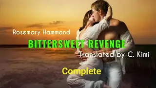 BITTERSWEET REVENGE | Author : Rosemary Hammond | Translator : C. Kimi