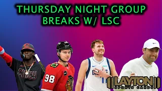 Thursday Night Group Breaks w/ LSC!