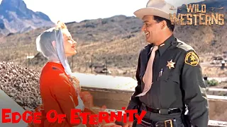 Full Movie | Edge of Eternity | Wild Westerns