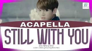 BTS (방탄소년단) PROOF - Still With You Acapella by JUNGKOOK