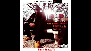 The Notorious B.I.G. - The Unreleased Songs (Vol. 1) [Full Album]