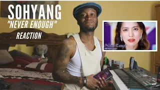 Sohyang - Never Enough * MUSIC REACTION *