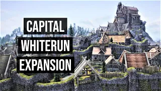 Skyrim Mods: Capital Whiterun Expansion (SSE) PC & XBOX