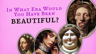 Women's BEAUTY Standards Throughout History