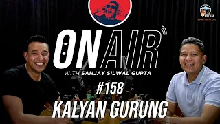 On Air With Sanjay #158 - Kalyan Gurung