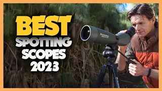 Top 10 Best Spotting Scopes 2023