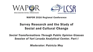 WAPOR 2016: Social Transformations Through Public Opinion Glasses. Part I