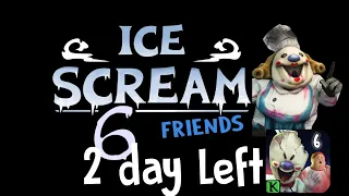 2 Days left to Ice Scream 6