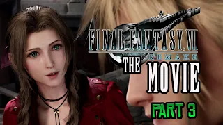 FINAL FANTASY VII REMAKE: THE MOVIE // Part 3 // 4K