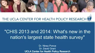 August 2015: "CHIS 2013 & 2014: What's New in the Nation's  Largest State Health Survey"