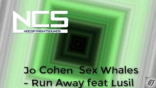 NCS | Jo Cohen  Sex Whales - Run Away feat Lusil | NoCopyrightSounds