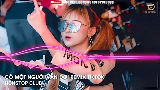 NONSTOP BAY PHÒNG 2024✈CÓ MỘT NGƯỜI VẪN ĐỢI REMIX NGÂN NGÂN TIKTOK✈NHẠC DJ VINAHOUSE 2024 CỰC MẠNH