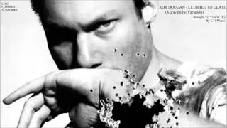 [HQ] Rob Dougan - Clubbed To Death (Kurayamino Variation)