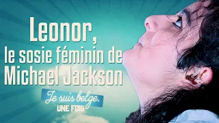 Michael Jackson a un sosie féminin, Leonor ! | Je suis Belge, une fois ! 🇧🇪