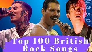 Top 100 British Rock Songs. Best British Rock Songs.