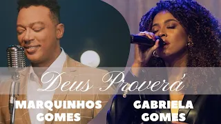 MARQUINHOS GOMES e GABRIELA GOMES | Deus Proverá | Oração Pelas Nações