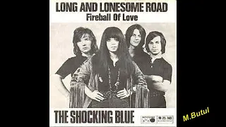 Shocking blue Long and lonesome road