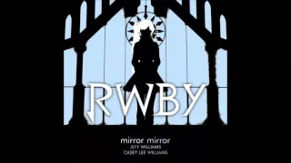 Mirror Mirror -  RWBY Song - White trailer