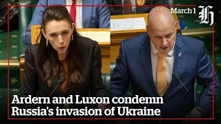 PM Jacinda Ardern and Chris Luxon condemn Russia's invasion of Ukraine