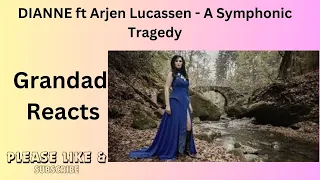 DIANNE ft Arjen Lucassen - A Symphonic Tragedy Grandad Reacts