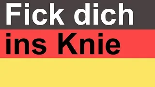 F**k dich ins Knie! – Great German Words #41