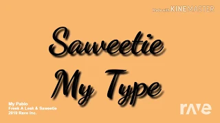 My Type / Freek-A-Leek (Remix)  - Saweetie Ft. Petey Pablo & Lil Jon
