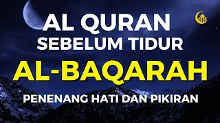 Murottal SURAH AL-BAQARAH - Setan kabur Dari Rumah - Penenang Hati dan Pikiran by AHMAD ALSHALABI