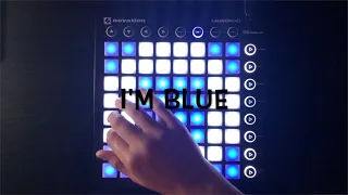 I'm Blue (launchpad Cover)