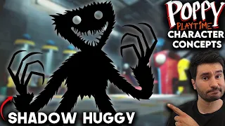 What Needs To Be In Poppy Playtime | Shadow Huggy | Character Concepts | Poppy Playtime Chapter 3