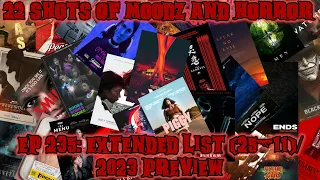 Podcast: 22 Shots of Moodz and Horror | Ep. 235 | 22' Extended Lists (25-11) 2023 Preview Feat Carly